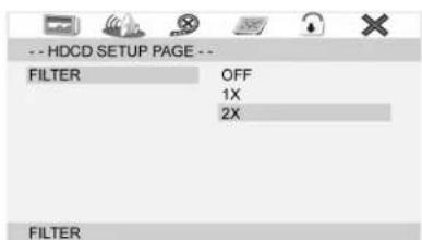 --HDCD SETUP PAGE -- FILTER OFF 1X 2X FILTER