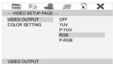 -- VIDEO SETUP PAGE -- VIDEO OUTPUT OFF COLOR SETTING YUV P-YUV RGB P-RGB VIDEO OUTPUT