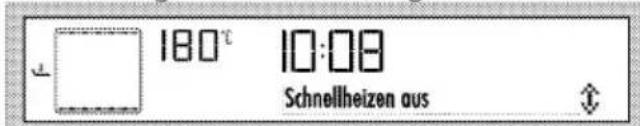 180°C 10:08 Schnellheizen aus