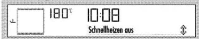 180°C 10:08 Schnellheizen aus