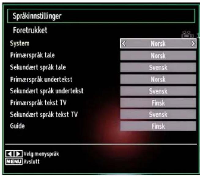 Språkinnstillinger Foretrukket System Norsk Primærspråk tale Norsk Sekundært språk tale Svensk Primærspråk undertekst Norsk Sekundært språk undertekst Svensk Primærspråk tekst TV Finsk Sekundært språk tekst TV Svensk Guide Finsk Velg menyspråk MENU Avslutt