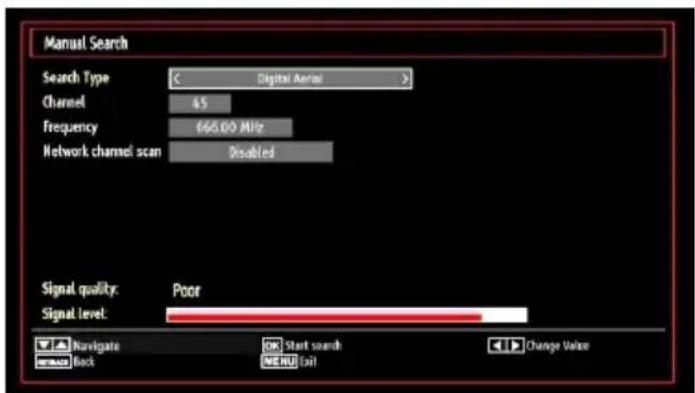 Manual Search Search Type: < Digital Aeroa > Channel: 45 Frequency: 666.00 MHz Network channel scan: Disabled Signal quality: Poor Signal level: Navigate OK Start search Change Value Back ME NULL Exit