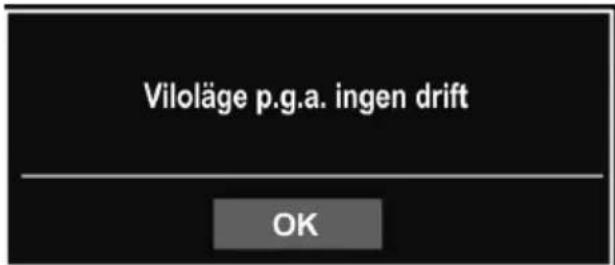Viloläge p.g.a. ingen drift OK