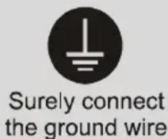 Surely connect the ground wire