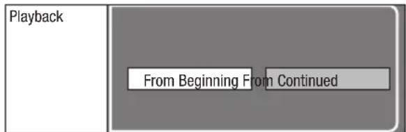 Playback From Beginning From Continued