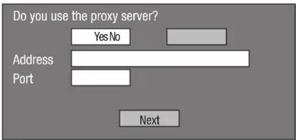 Do you use the proxy server? Yes No Address Port Next