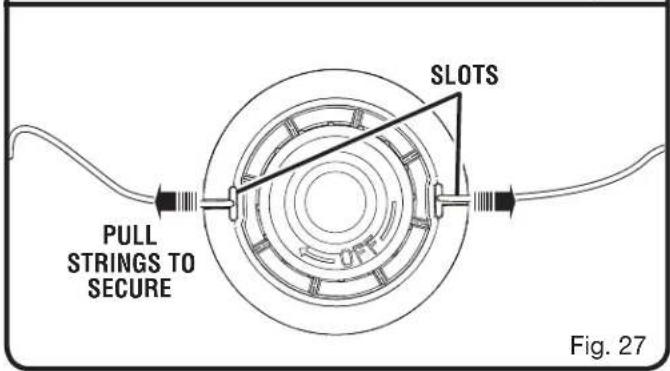 PULL STRINGS TO SECURE SLOTS Fig. 27