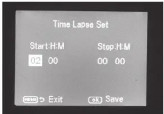 Time Lapse Set Start:H:M Stop:H:M 02 00 00 00 MENU Exit ok Save