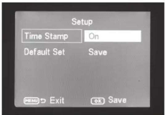 Setup Time Stamp On Default Set Save MENU Exit ok Save