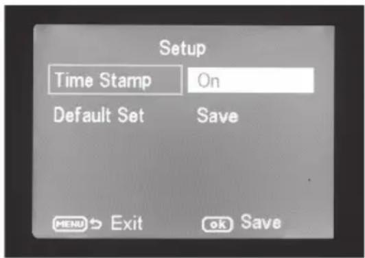 Setup Time Stamp On Default Set Save MENU Exit OK Save