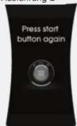 Press start button again