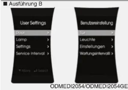 Ausführung B User Settings Door > Lamp > Settings > Service interval > Remove Select Benutzereinstellung Tur > Leuchte > Einstellungen > Wartungsintervall > ODMEDI2054/ODMEDI2054GE