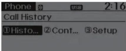 Phone USB 2:16 Call History ①Histo... ②Cont... ③Setup