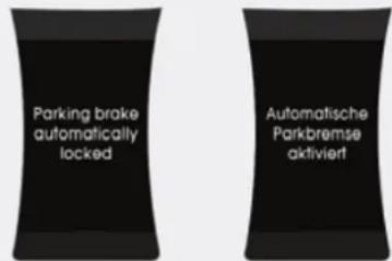 Parking brake automatically locked Automatische Parkbremse aktiviert