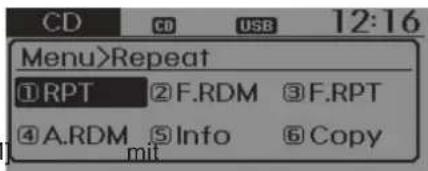 CD CD USB 12:16 Menu>Repeat ①RPT ②F.RDM ③F.RPT ④A.RDM ⑤Info ⑥Copy mit