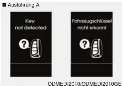 Ausführung A Key not detected Fahrzeugschlüssel nicht erkannt ODMEDI2010/ODMEDI2010GE