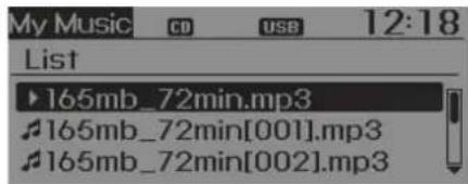 My Music CD USB 12:18 List ► 165mb_72min.mp3 ► 165mb_72min[001].mp3 ► 165mb_72min[002].mp3