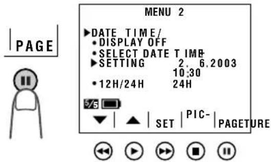 PAGE MENU 2 ►DATE TIME/ •DISPLAY OFF •SELECT DATE TIME ►SETTING 2.6.2003 10:30 •12H/24H 24H 5/5 SET | PIC- | PAGETURE