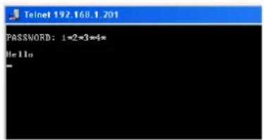 Telnet 192.168.1.201 PASSWORD: 1*2*3*4* Hello