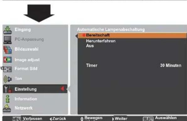Eingang PC-Anpassung Bildauswahl Image adjust Format Bild Ton Einstellung Information Netzwerk VBU Verfassen Zurück Automatische Lampenabschaltung Bereitschaft Herunterfahren Aus Timer 30 Minuten Bewegen Weiter Auswählen