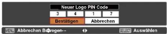 Neuer Logo PIN Code 3 4 1 7 Bestätigen Abbrechen MEN. Abbrechen Bovegen- SELECT Auswählen