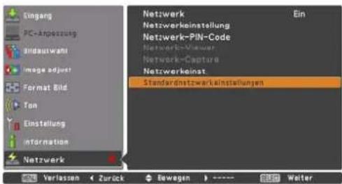 Eingang PC-Anbezzung Bindsaufwand Image adjust Format Bild Ton Einstellung information Netzwerk Verlassen < Zurück Bewegen > ---- Ein Netzwerkinstellung Netzwerk-PIN-Code Netzwerk-Viewer Netzwerk-Capture Netzwerkinst Standarndntzwerkinstellungen Welter
