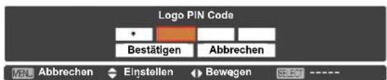 Logo PIN Code * Bestätigen Abbreven MEN Abbrechen Einstellen Bewegen SELECT ----