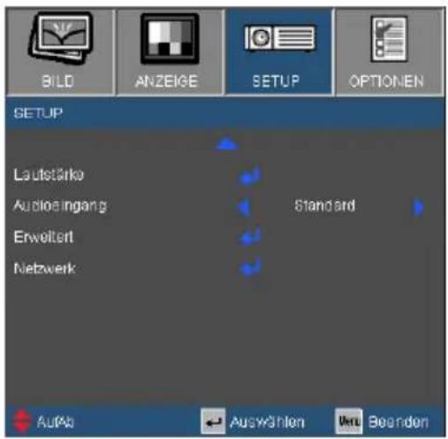 BILD ANZEIGE SETUP OPTIONEN SETUP Laufstärke Audioingang Standard Erweitert Netzwerk Aufk Auswahlen Veru Beenden