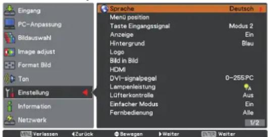Eingang PC-Anpassung Bildauswahl Image adjust Format Bild Ton Einstellung Information Netzwerk Sprache Deutsch Menü position Taste Eingangssignal Modus 2 Anzeige Ein Hintergrund Blau Logo Bild in Bild HDMI DVI-signalpegel 0-255PC Lampenleistung Lüfterkontrolle Aus Einfacher Modus Ein Fernbedienung Alle 1/2 Verlassen Zurück Bewegen Weiter Weiter