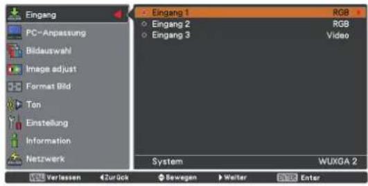 Eingang PC-Anpassung Bildauswahl Image adjust Format Bild Ton Einstellung Information Netzwerk Eingang 1 RGB Eingang 2 RGB Eingang 3 Video System WUXGA 2 Verlassen Zurück Bewegen Walter Enter