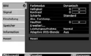 Bild Signal Finstellung Speicher Information Reset Farbmodus Heliigken Kontrast Scharfe Abs. Farbtemp. Hautton Erweiter... Leistungendnahme Adaptive IRIS-Bende Dynansisch 0 0 Standard 0 Normal Aus Reset Auswahr Eingebert Verlassen