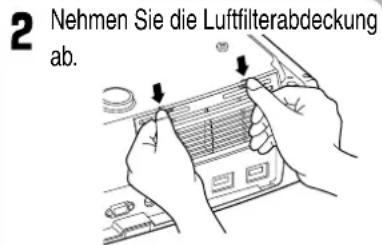 2 Nehmen Sie die Luftfilterabdeckung ab.