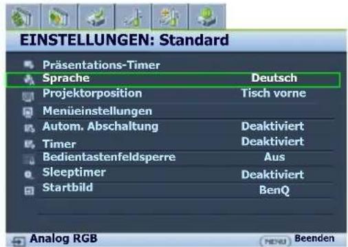 EINSTELLUNGEN: Standard Präsentations-Timer Sprache Deutsch Projektorposition Tisch vorne Menüeinstellungen Autom. Abschaltung Deaktiviert Timer Deaktiviert Bedientastenfeldsperre Aus Sleeptimer Deaktiviert Startbild BenQ Analog RGB (HENU) Beenden