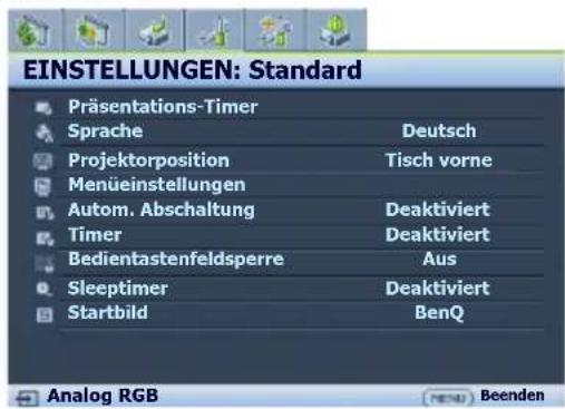 EINSTELLUNGEN: Standard Präsentations-Timer Sprache Deutsch Projektorposition Tisch vorne Menüeinstellungen Autom. Abschaltung Deaktiviert Timer Deaktiviert Bedientastenfeldsperre Aus Sleeptimer Deaktiviert Startbild BenQ Analog RGB MEND Beenden