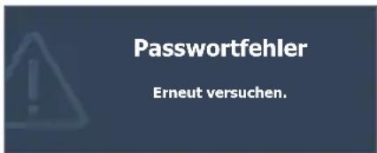 Passwortfehler Erneut versuchen.