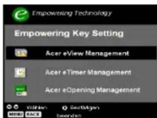 Empowering Technology Empowering Key Setting Acer eView Management Acer eTimer Management Acer eOpening Management Würden Sectstigen MRS BACK beenden