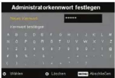 Administratorkennwort festlegen Neues Kennwort ***** Kennwort bestlegen A B C D E F G H I J K L M N O P O R S T U V W X Y Z 1 2 3 4 5 6 7 8 9 0 - 1 Q F 8 % * 8 , - - + - - * ( ) ( ) ; ( ) * * * * * ? ? Wahlen Löschen MINI AbschleGen