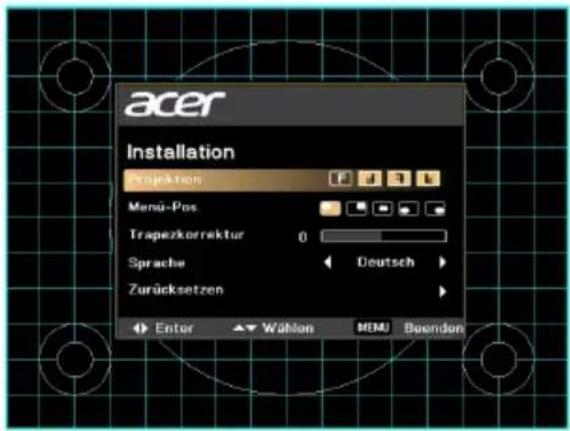 acer Installation Projection Menu-Pos. Trapezkorrektur 0 Sprache Zurücksetzen Deutsch Enter Wahlen MENU Boenden