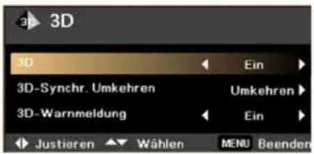 3D 3D Ein 3D-Synchr. Umkehren Umkehren 3D-Warnmeldung Ein Justieren Wählen MENU Beenden