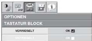 OPTIONEN TASTATUR BLOCK VERRIEGELT OK ▼ ENTERBELT OK ▼