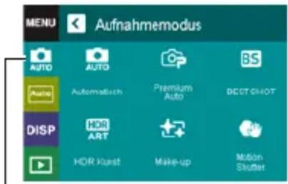 MENU Aufnahmemodus AUTO AUTO BS Audio Automatisch Premium Auto BEST CHOT DISP HDR ART Make-up Motion Shutter HDR Kunst