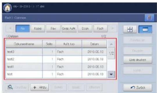 06-18-2010 11:17 AM Fact1 Common File Kopie Fax Grap.Auto Scan Fach Date 1/2 Dokumentname Selle AuR1.no Datum test3 1 Fach 2010.06.15 test2 1 Fach 2010.06.15 test1 1 Fach 2010.06.15 test 1 Fach 2010.06.15 Zurück