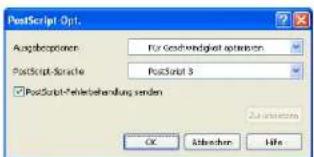 PostScript Opt. Ausproceptionen: For Geschwindigkeit optimization PostScript-Serträge: PostScript 3 PostScript*-Verarbeitendung senden OK Attenet Help