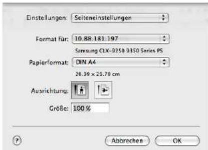 Einstellungen: Seiteneinstellungen Format für: 10.88.181.197 Samsung CLX-9250 9350 Series PS Papierformat: DIN A4 20.09 x 20.70 cm Ausrichtung: Größe: 100 % Abbrechen OK