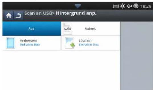 Scan an USB> Hintergrund anp. Aus AUTO Autom. Verbessern Bedrucktes Blatt Löschen Bedrucktes Blatt