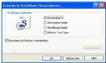 Erweitere Schriftat / Textopterien TrueType Options Automatic Al Konhur Boden Ala Bitnap Boden Native TrueType Druckerschiffarten verwenden Zurichovorten OK Abbrachten Hife