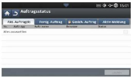 Auftragsstatus Akt. Auftrag(0) Fertig. Auftrag Gesich. Auftrag Aktiv-Meldung Nr. Auftr. typ Auftr. name Benutzer Status Alles auswahlen Lacheln