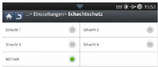 Einstellungen> Schachtschutz Schacht 1 Schacht 2 Schacht 3 Schacht 4 MZ-Fach