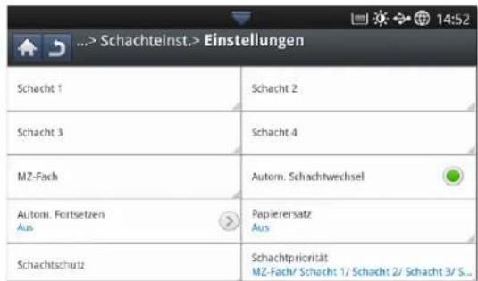 Schachteinst.> Einstellungen Schacht 1 Schacht 2 Schacht 3 Schacht 4 MZ-Fach Autom. Schachtwechsel Autom. Fortsetzen Aus Papierersatz Aus Schachtschutz Schachtpriorität MZ-Fach/ Schacht 1/ Schacht 2/ Schacht 3/ S...