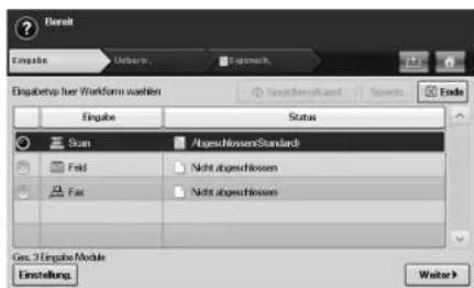 Bereit Eingabe Urbert. Eingabe Eingabetup für Workform wahlen Sachem Kunst Search Ends Eingabe Status Scan AbgeschlossenStandard Feld Nicht abgeschlossen Fax Nicht abgeschlossen Gen. 2 Eingabe Module Einstellung Writer>